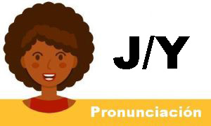 Pronunciación de las letras J y Y 